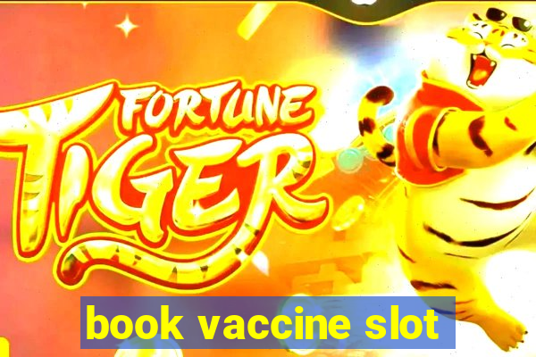 book vaccine slot