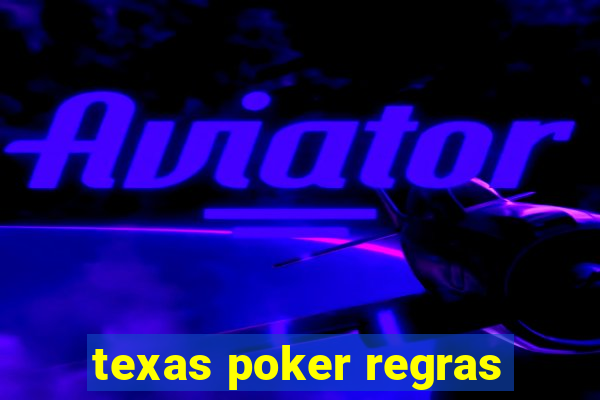 texas poker regras