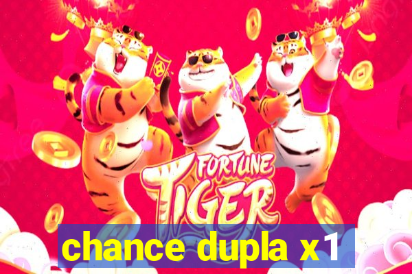 chance dupla x1