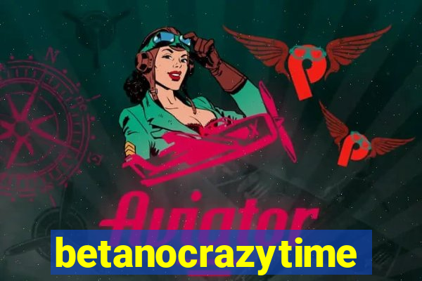 betanocrazytime