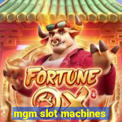 mgm slot machines