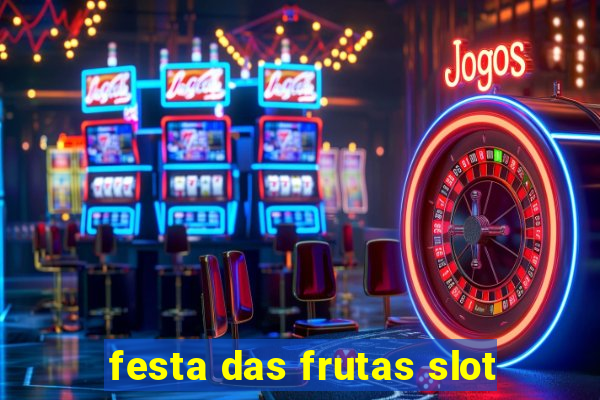 festa das frutas slot