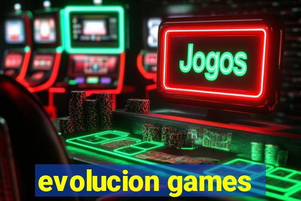 evolucion games