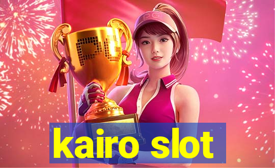 kairo slot