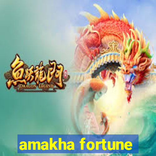 amakha fortune