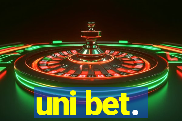 uni bet.