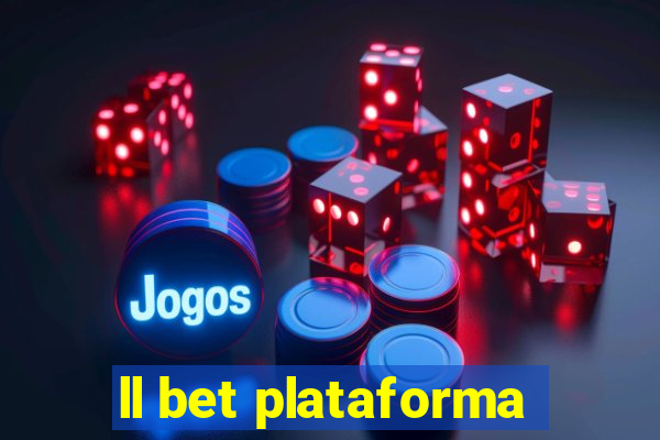 ll bet plataforma