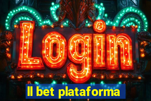 ll bet plataforma