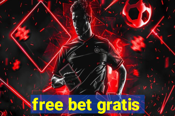 free bet gratis