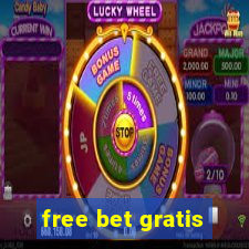 free bet gratis