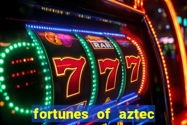 fortunes of aztec slot demo