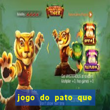 jogo do pato que ganha dinheiro