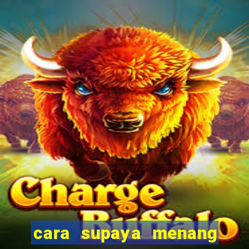 cara supaya menang main slot