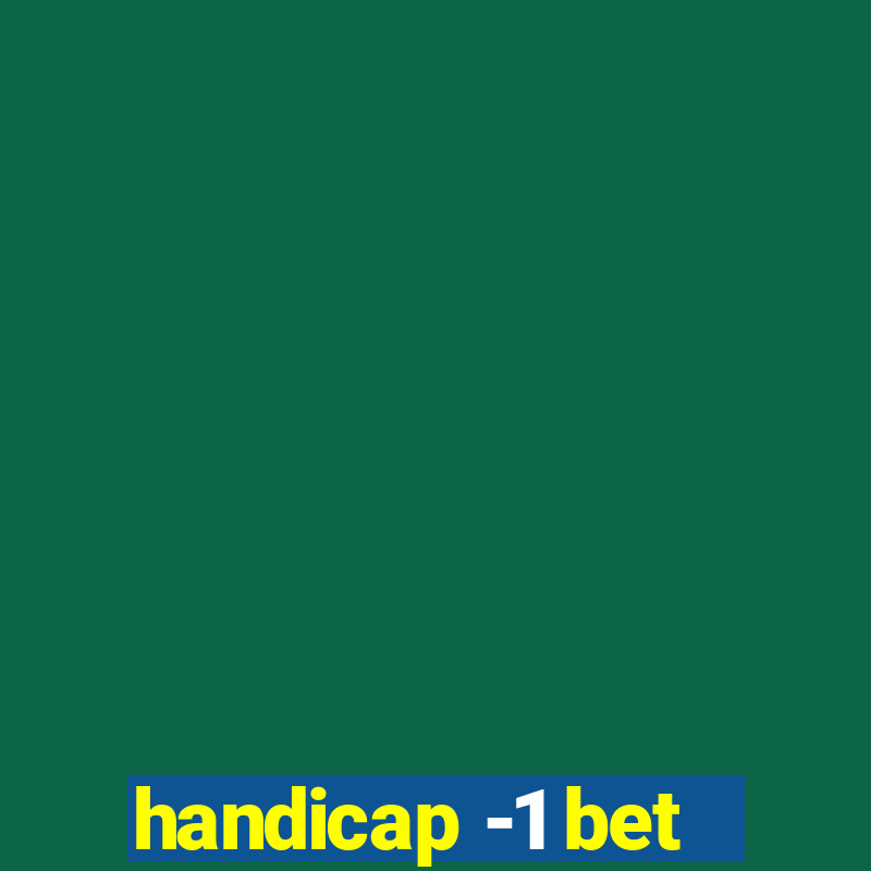 handicap -1 bet