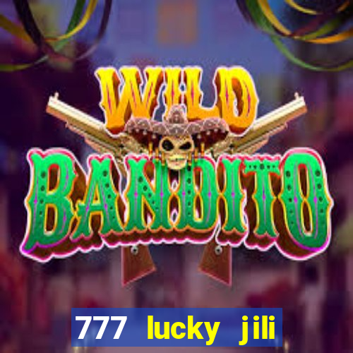 777 lucky jili slot casino