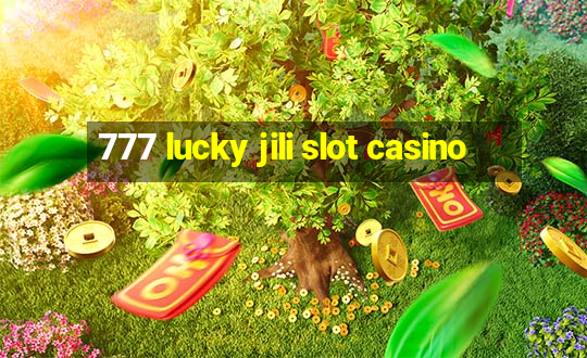 777 lucky jili slot casino