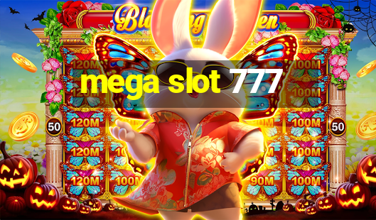 mega slot 777