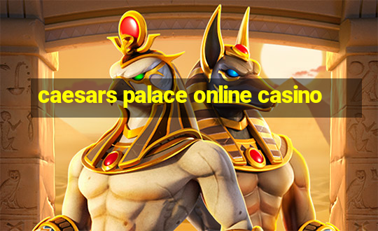 caesars palace online casino