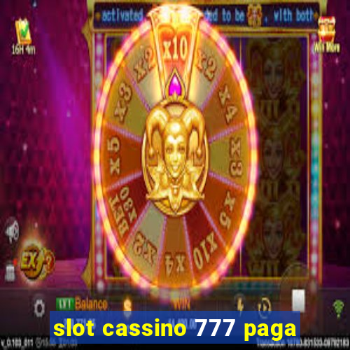 slot cassino 777 paga