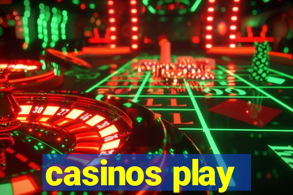 casinos play