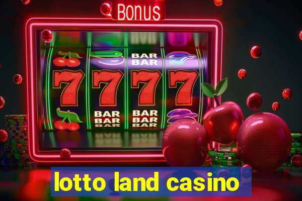 lotto land casino