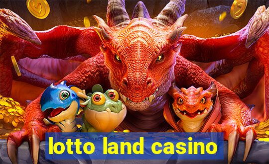 lotto land casino