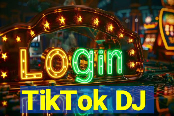 TikTok DJ