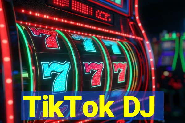 TikTok DJ