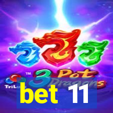 bet 11