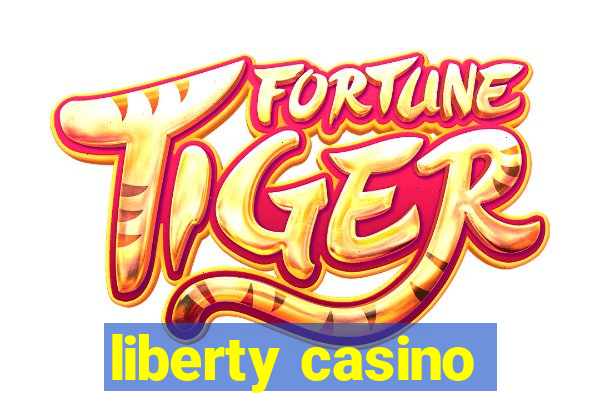 liberty casino