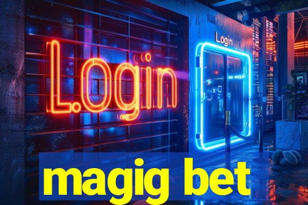 magig bet