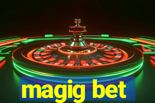 magig bet