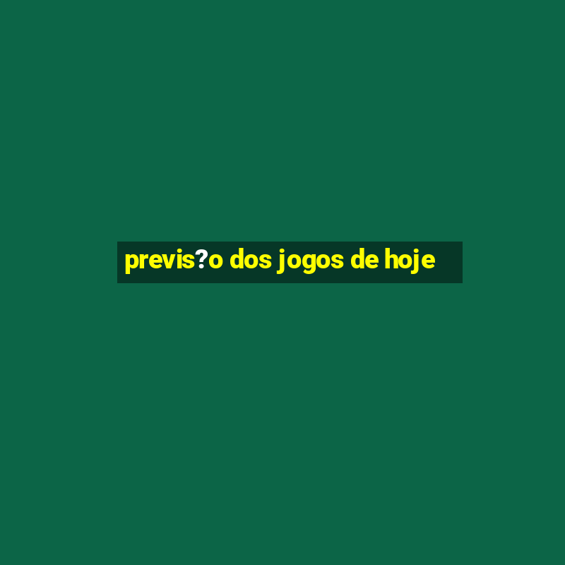 previs?o dos jogos de hoje