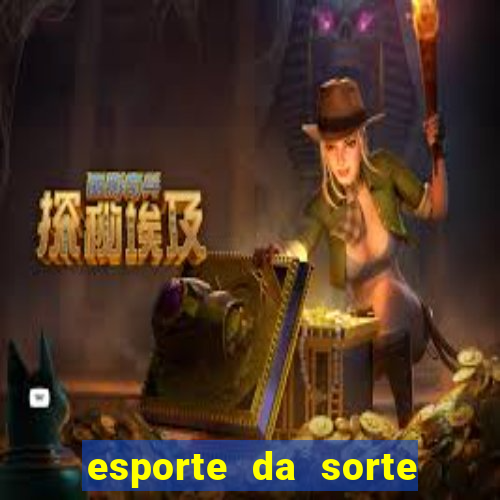 esporte da sorte como jogar