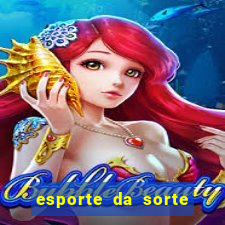 esporte da sorte como jogar