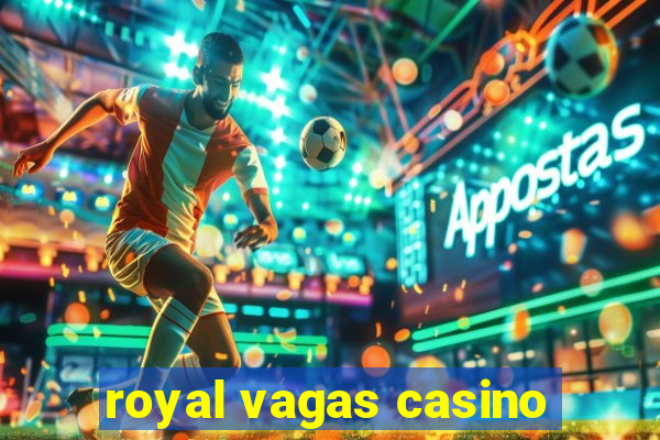 royal vagas casino