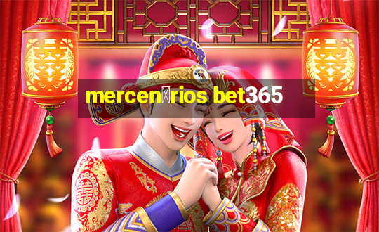 mercen谩rios bet365