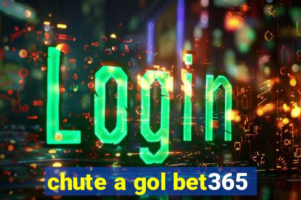 chute a gol bet365