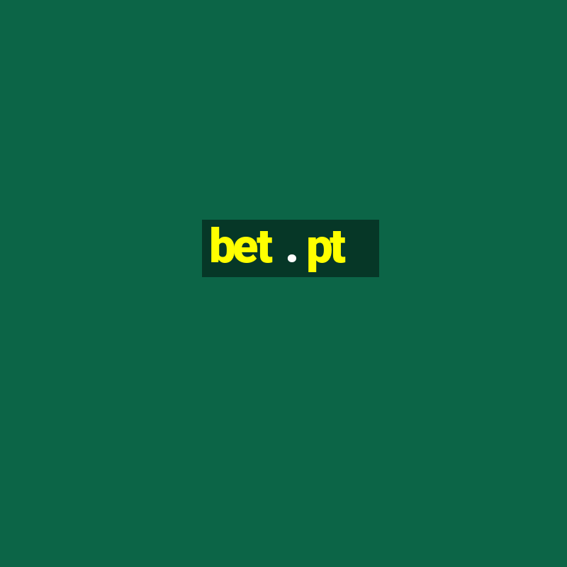 bet . pt