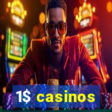 1$ casinos