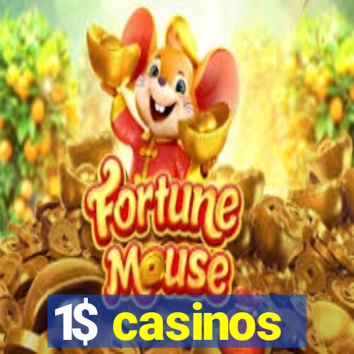 1$ casinos