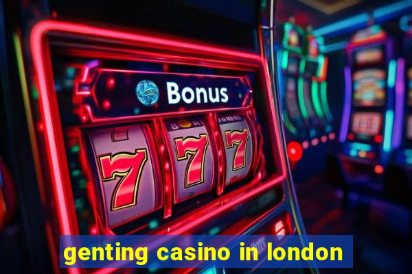 genting casino in london