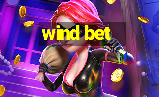 wind bet