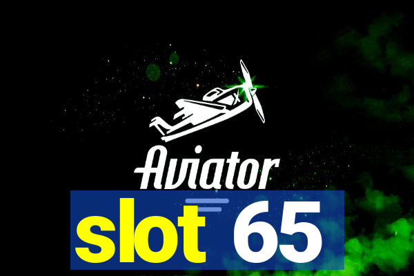 slot 65