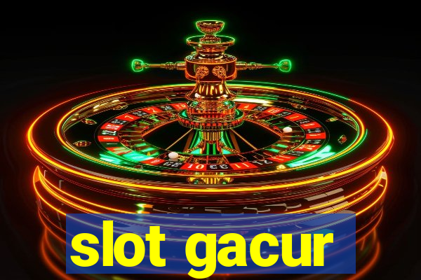 slot gacur