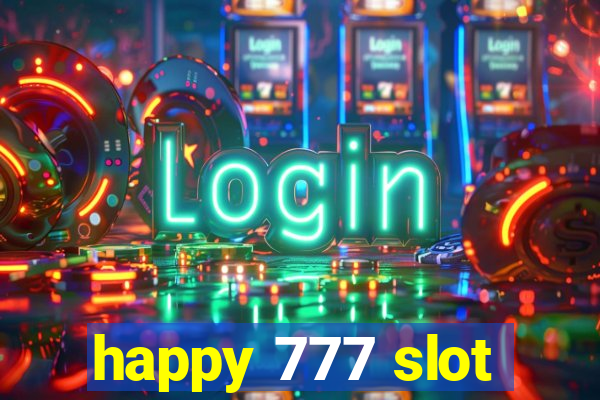 happy 777 slot