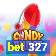 bet 327