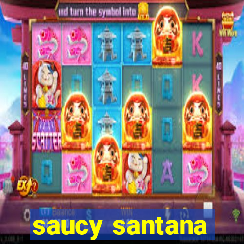 saucy santana