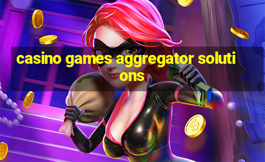 casino games aggregator solutions