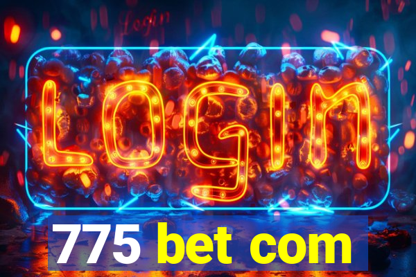 775 bet com